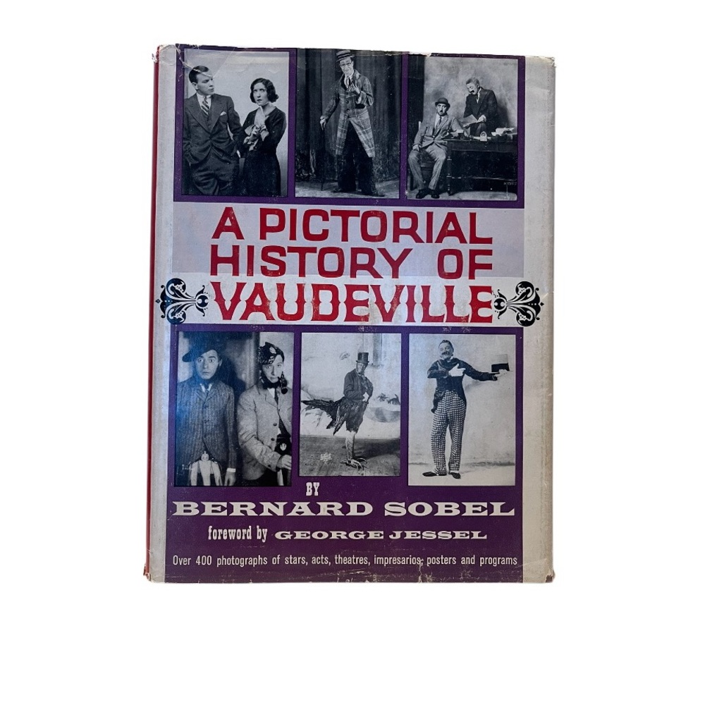 A Pictorial History of Vaudeville-Bernard Sobel 1961